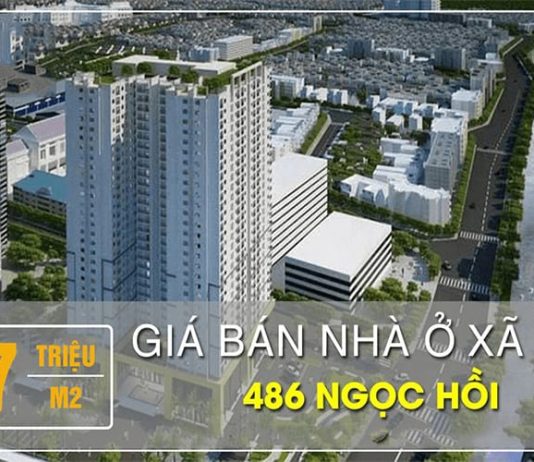 giá bán và tiến độ thi công dự án nhà ở xã hội 486 Ngọc Hồi